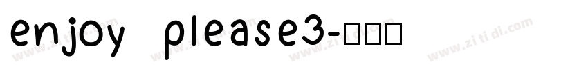 enjoy please3字体转换
